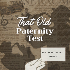 That Old Paternity Test