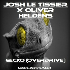 GECKO (OVERDRIVE)(Luke S 2021 ReMash)