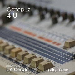 Octopuz - 4 U (L.A Cerate Sunset Mix)