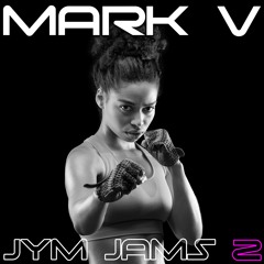 MARK V / JYM JAMS / Volume Two