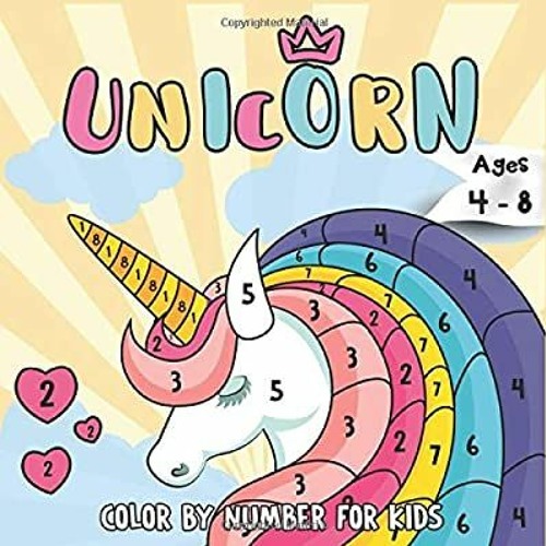 Download Pdf Free Unicorn Color By Numbers For Kids Ages 4 8 Unicorn Coloring Book For Kids And Educationa By Jihania