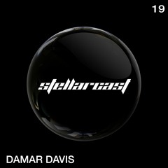 stellarcast 19 / DAMAR DAVIS