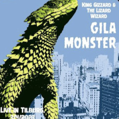 Gila Monster- King Gizzard