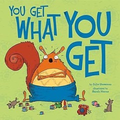 @ You Get What You Get (Little Boost) BY: Julie A Gassman (Author),Sarah Horne (Illustrator) @L