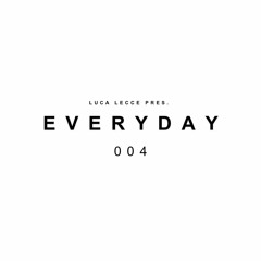 Luca Lecce Pres. EVERYDAY #004