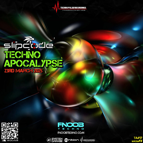 Techno Apocalypse #17 - slipcode - FNOOB - 23-03-25