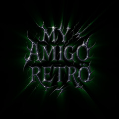 MƳ AMIGO RETRÖ (PROD @KiD.PUCAA)