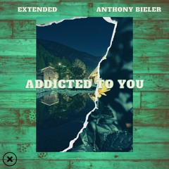 Extended feat. Anthony Bieler - Addicted To You (Radio Edit)