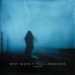 lysscen - why won't you answer