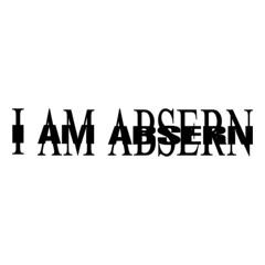 I AM ABSERN