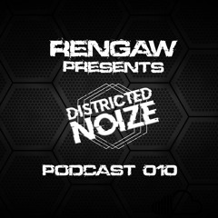 Districted Noize Podcast 010 by Rengaw
