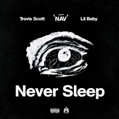 Never Sleep - NAV & Travis Scott ft. Lil Baby (Cover)
