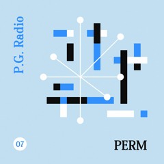 P.G. Radio 07 // PERM