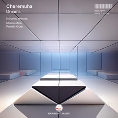 Cheremuha - Dreams (Peshta Gora Remix) [EKABEAT MUSIC][EBM058]
