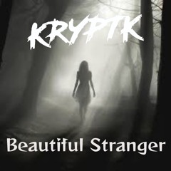KRYPTK - Beautiful Stranger