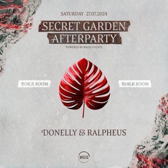 DONELLY x RALPHEUS // Secret Garden Afterparty // 27•07•24