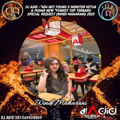 DJ   ADID -''404 NOT FOUN X TOR  MONITOR & PUDAR NEW ''FUNKOT (WINDI )2025.mp3