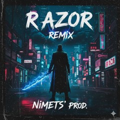 RAZOR (RemiX)