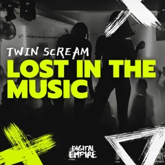 Twin Scream - Lost In The Music [OUT NOW]