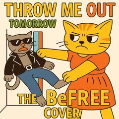 Throw Me Out Tomorrow(THE BeFREE COVER)