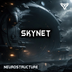 Neurostructure - Skynet (Original Mix) DRUM AND BASS