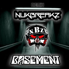 Basement - (NukBreakZ Remix)