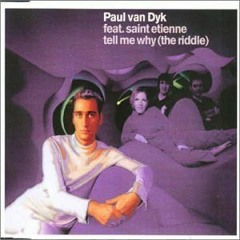 Paul van Dyk featuring Saint Etienne  Tell Me Why (The Riddle)(12-inch vinyl 2: DVNT36XR) [Deviant Records]