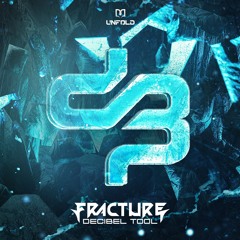 Fracture - Decibel Tool