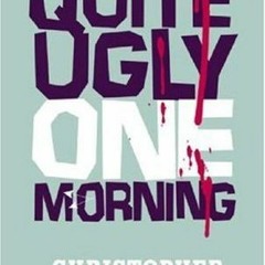 *= Quite Ugly One Morning by Christopher Brookmyre