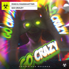 [CR274]  Riko & Maddhatter - Go Crazy (OUT NOW)