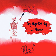 Yung Hugo - Red Flag (Uzi Mashup)