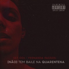 SET 001 - (NAO) TEM BAILE NA QUARENTENA