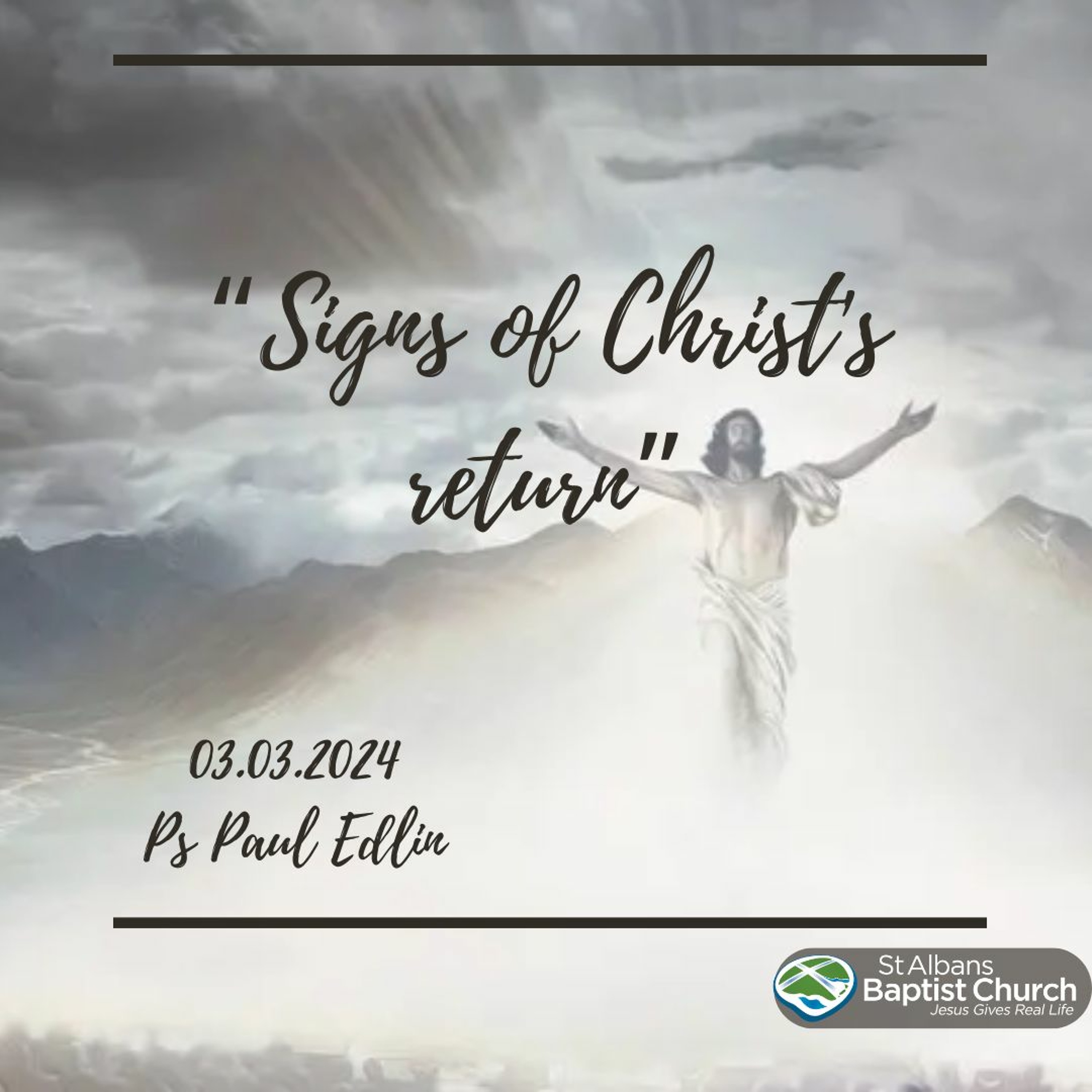 03.03.2024 - Signs of Christ's return - Paul Edlin episode artwork