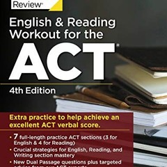 ( IEUig ) English and Reading Workout for the ACT, 4th Edition: Extra Practice for an Excellent Scor