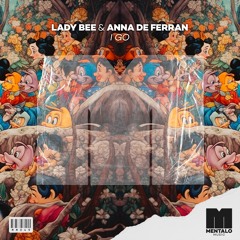Lady Bee & Anna De Ferran - I Go