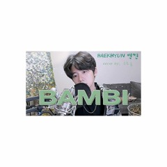BAEKHYUN 백현 'Bambi'(밤비) Cover by, UL울