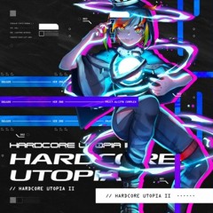 【HARDCORE UTOPIA 2】