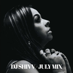 DJ SHIVV - JULY MIX 2023