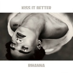 Rihanna - Kiss It Better (OWSAKA Bounce Edit)