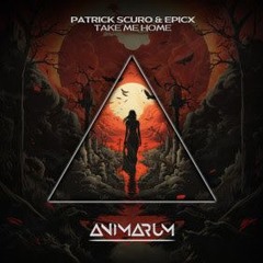 Patrick Scuro & EPICX - Take Me Home
