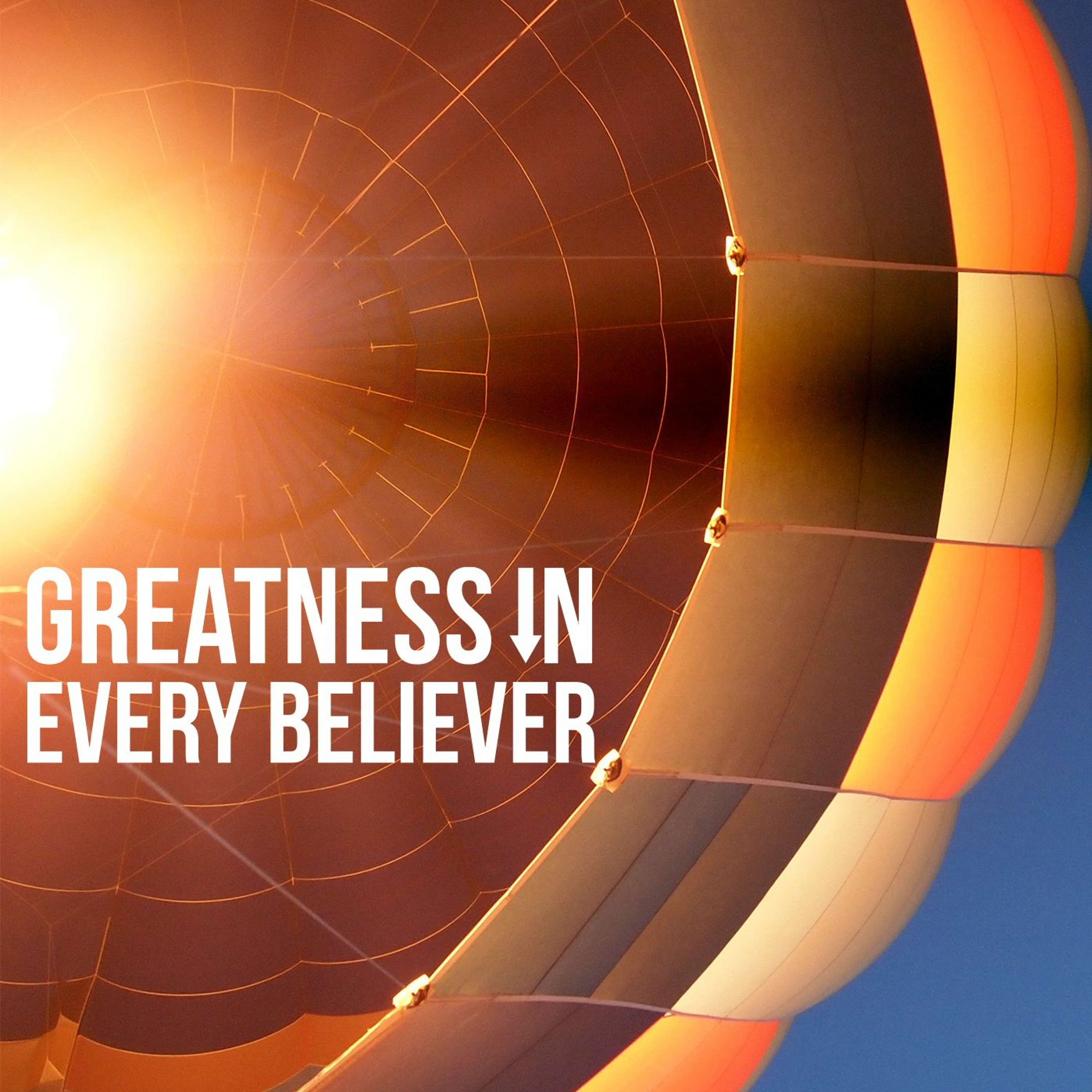 Greatness In Every Believer - Part 1 episode artwork