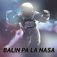 PACK FREE BALIN PA LA NASA (XCLUSIVE) 2021 DESCARGA EN BUY  #LOSSNAKTAKITOS
