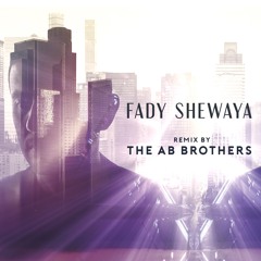 FADY SHEWAYA-HAMZA NAMIRA (THE AB BROTHERS REMIX)