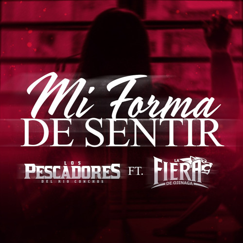 Mi Forma de Sentir (feat. La Fiera de Ojinaga)