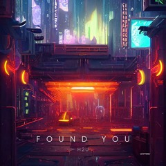 H2U  - Found You (Extended Mix)