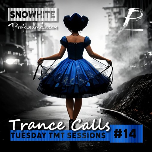 Trance Calls #14 - Tuesday TMT Sessions @Profoundradio.com