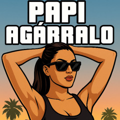 Papi, Agarralo (Free to use Dj/Closing Tool)