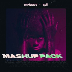 Crankids x SPLT Mashup Pack [BUY=DOWNLOAD]