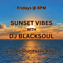 Sunset Vibes With DJ Blacksoul 17.05.24