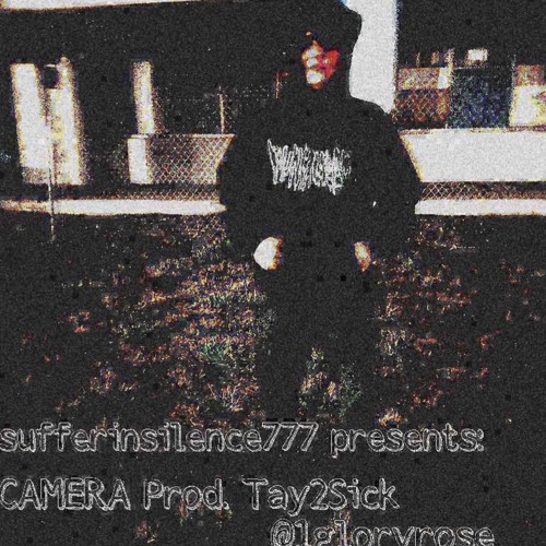 CAMERA <Prod. Tay2sick x 1gloryrose>